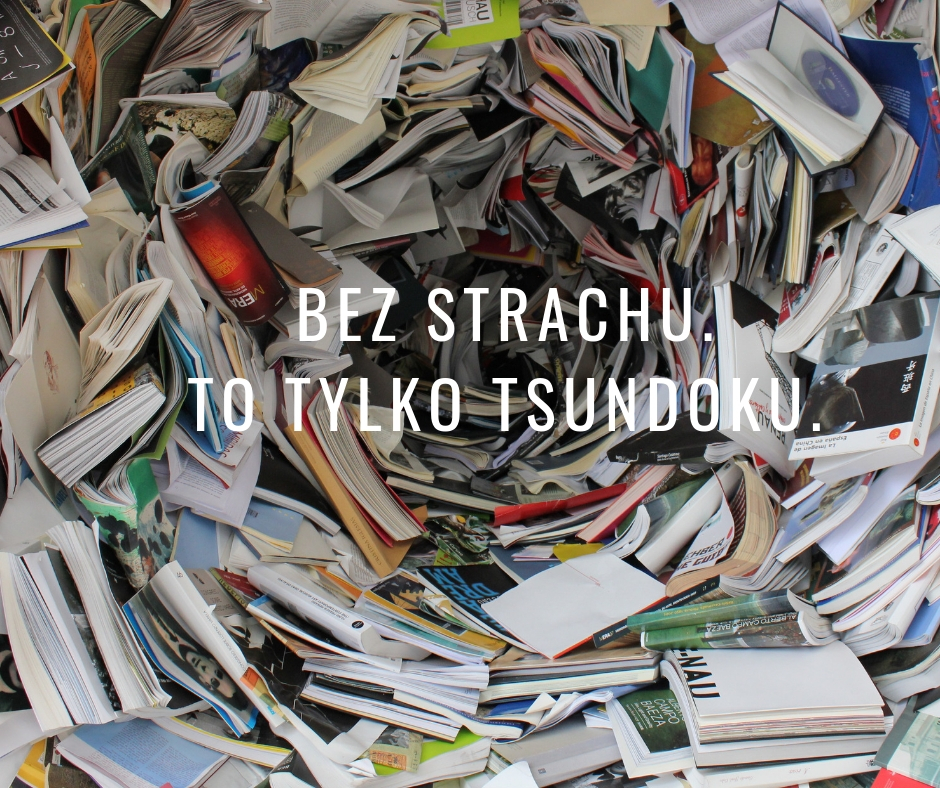 Nieuleczalnie choruję na Tsundoku. Nie śmiej się, być może Ty też :)>